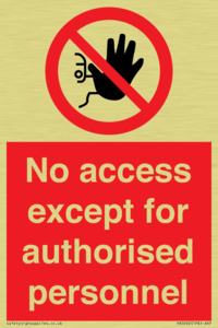 No access except for authorised personnel Prohibition Sign